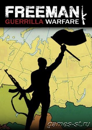 Freeman: Guerrilla Warfare [v 1.32] (2019) PC | Repack от xatab скачать через торрент