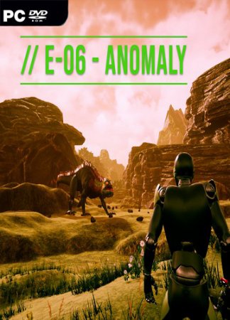 E06-Anomaly (2019) PC Лицензия.Торрент